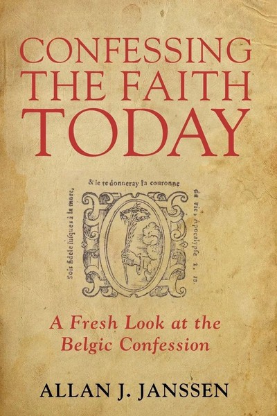 Allan J. Janssen | Confessing The Faith Today | Taschenbuch | Englisch (2016)-image