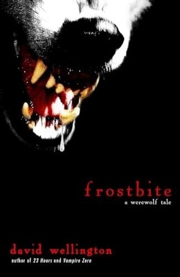Frostbite: A Werewolf Tale by Wellington, David 0307460835 FREE Shipping