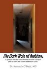 Dark Walls of Medicine a View From The Window 9781438996547 by Kenneth O'neal