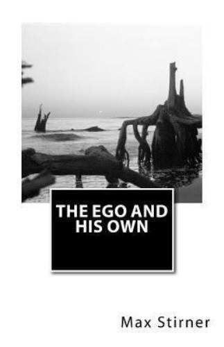 Ego and His Own by Max Stirner (2013, Trade Paperback) for sale online ...