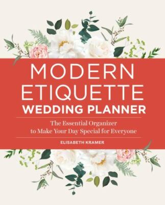 Modern Etiquette Wedding Planner: The E- 1638074100, paperback, Elisabeth Kramer
