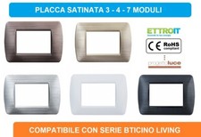 Placche Bticino LIVING  Placchette Compatibili Placca 3 4 7 moduli Satinata