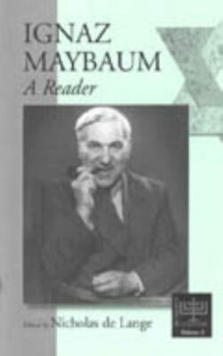 Ignaz Maybaum: A Reader (European Judaism, 3), , Good Book