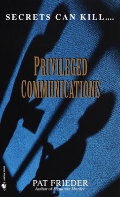 PRIVILEGED COMMUNICATIONS By Pat Frieder *Excellent Condition*