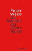 Die ÄSthetik Des Widerstands: Roman Peter Weiss