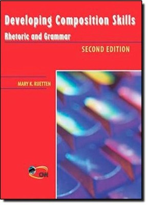 Developing Composition Skills: Rhetoric and Grammar, 2nd Edition