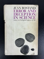 Error and Deception in Science by Jean Rostand - 1960