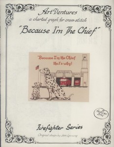 Because I M The Chief Fire Dept Dalmatian Cross Stitch Pattern Leaflet Ebay