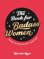 The Book For Badass Women Harriet Dyer