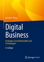Digital Business Strategien, GeschäFtsmodelle Und Technologien Bernd W. Wirtz Xv