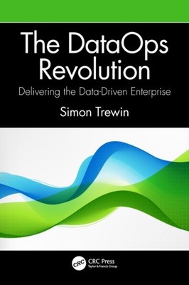 The DataOps Revolution by Simon Trewin PAPERBACK 9781032062969