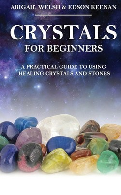 Abigail Welsh (u. a.) | Crystals for Beginners | Taschenbuch | Englisch (2020)