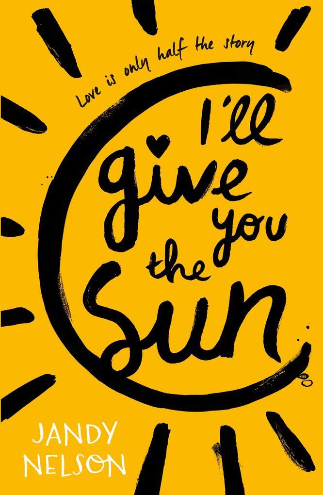Thumbnail - I'll Give You The Sun | Jandy Nelson | 2015 | Englisch