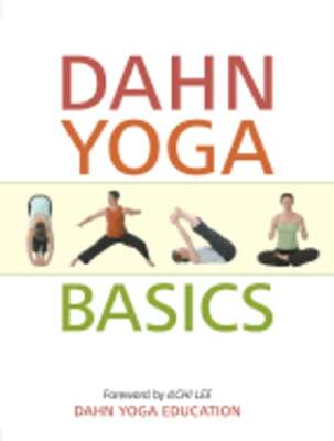 Dahn Yoga Basics: A Complete Guide to the Meridian Stretching, Breathing: Used