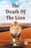 The Death Of The Lion Henry James Taschenbuch Englisch 2024 Double9 Books