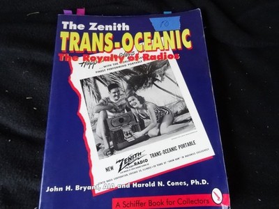 The Zenith Radio Book  Trans-Oceanic, the Royalty of Radios