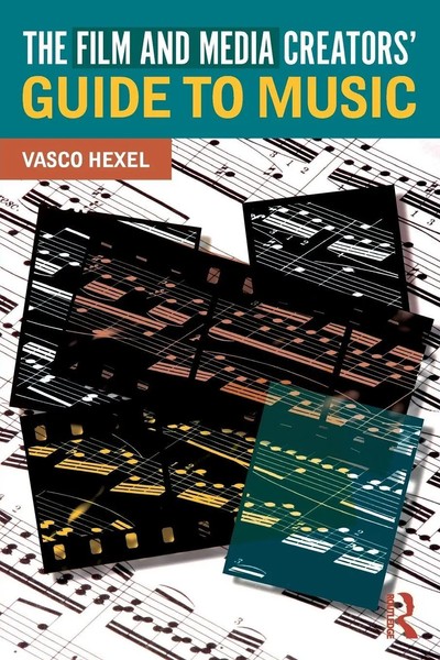 Vasco Hexel | The Film And Media Creators' Guide To Music | Taschenbuch (2018)-image