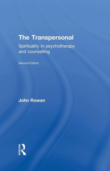 The Transpersonal Spirituality In Psychotherapy And Counselling John Rowan Buch-image