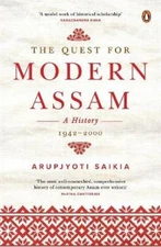 Arupjyoti Saikia The Quest for Modern Assam (Hardback) (UK IMPORT)