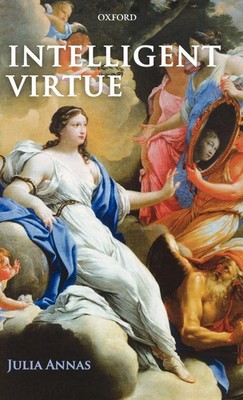 Julia Annas | Intelligent Virtue | Buch | Englisch (2011) | Gebunden
