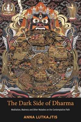 The Dark Side of Dharma by Anna Lutkajtis