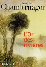 L'Or des rivières: Roman by Chandernagor, Françoise Book The Fast Free Shipping