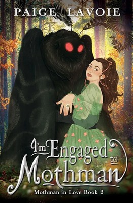 I'm Engaged to Mothman Paige Lavoie Taschenbuch Englisch 2023 EAN 9798823201919