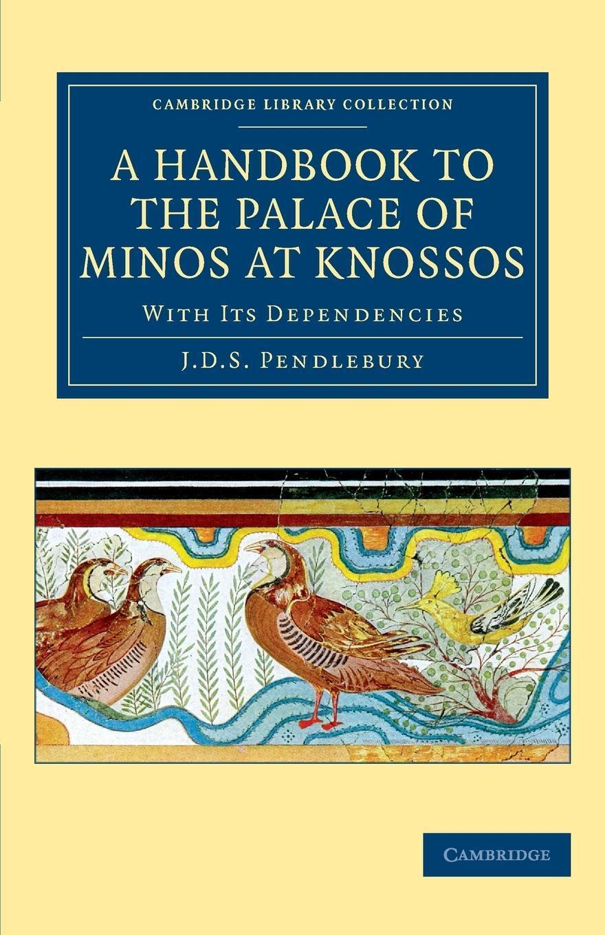 Thumbnail - J. D. S. Pendlebury | A Handbook To The Palace Of Minos At Knossos |