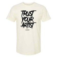 NEW InkAddict UNISEX TRUST YOUR ARTIST Tee Shirt NATURAL SM-3XLARGE MADE IN USA