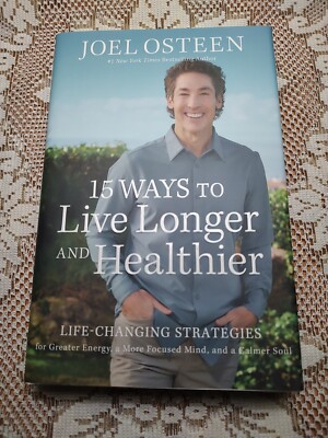 15 Ways to Live Longer and Healthier : Life-Changing Strategies for Greater...