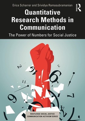Quantitative Research Methods in Communication (Routledge Social Justice Com...