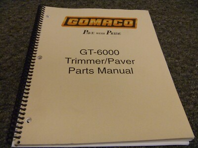 #ad Gomaco GT 6000 Trimmer Paver Parts Catalog Manual P N J30099J 1980 xz $127.60