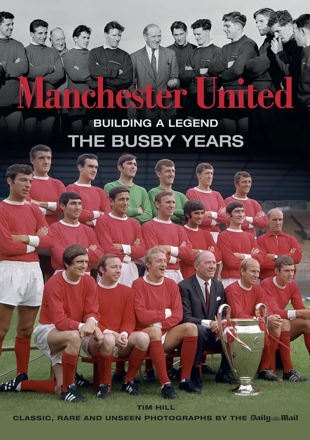 Manchester United - Building a Legend - The Busby Years - Photographic book