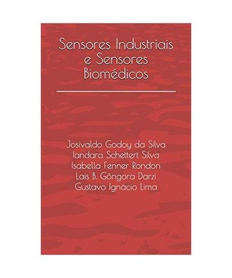 Sensores Industriais e Sensores Biomédicos, Silva, Iandara Schettert