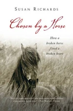 Chosen by a Horse - Paperback By Richards, Susan - VERY GOOD