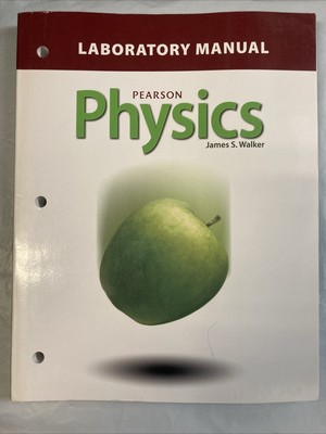 LAB MANUAL FOR PEARSON PHYSICS By James Walker VG