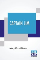 Mary Grant Bruce | Captain Jim | Taschenbuch | Englisch (2021) | Lector House
