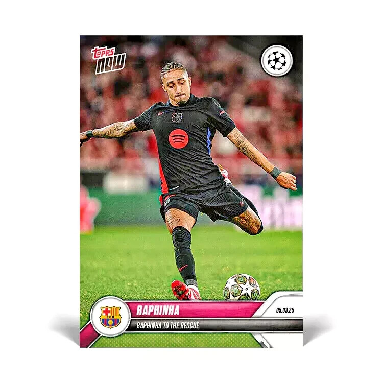 RAPHINHA (BARCA), 2025 TOPPS UCL #117 "RAPHINHA TO THE RESCUE - FIFA BRAZIL