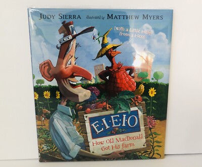 E I E I O How Old MacDonald Got His Farm by Judy Sierra,  1st Edition New
