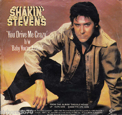 SHAKIN' STEVENS You Drive Me Crazy / Baby You're A Child 45 | eBay