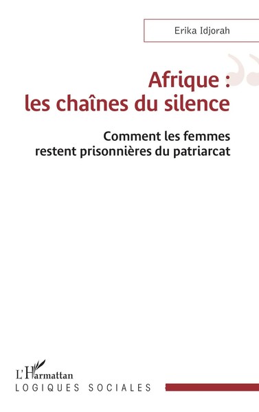 Afrique : Les ChaîNes Du Silence Erika Idjorah Taschenbuch FranzöSisch 2025-image