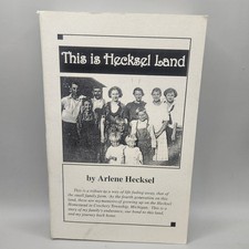This Is Hecksel Land By Arlene Hecksel Memoirs Of Crockery Township Michigan