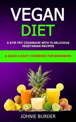 Vegan Diet Cookbook Johnie Burder Taschenbuch Kartoniert / Broschiert Englisch