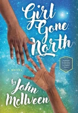 Girl Gone North by John McIlveen Hardcover Book