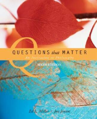 Questions that Matter: An Invitation to Philosophy - Hardcover - GOOD