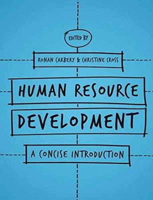 Human Resource Development: A - Paperback, by Carbery Ronan - Acceptable n