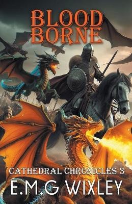 Blood Borne By E M G Wixley - New Copy - 9798224440429