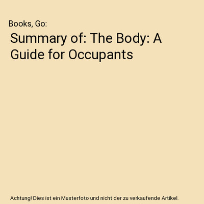 Summary of: The Body: A Guide for Occupants, Books, Go