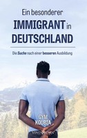 Ein Besonderer Immigrant In Deutschland Die Suche Nach Einer Besseren Ausbildung
