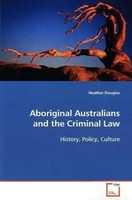 Heather Douglas | Aboriginal Australians And The Criminal Law | Taschenbuch